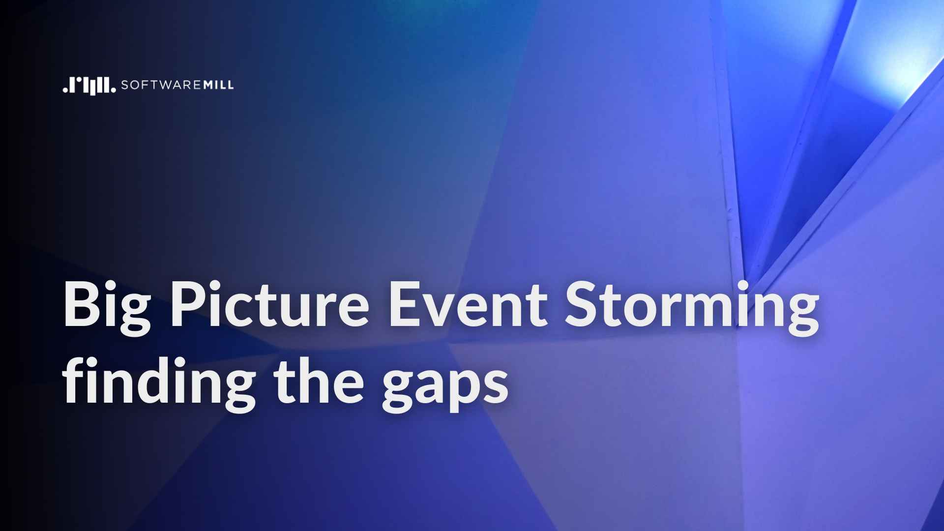 Big Picture Event Storming - finding the gaps webp image